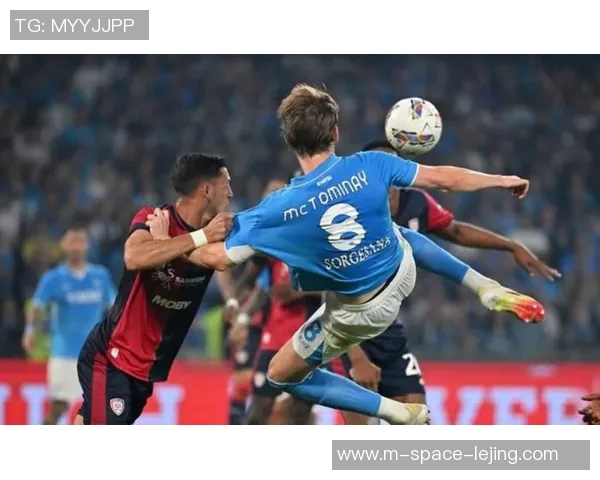 马尔与那不勒斯的激烈对决揭示足球魅力与战术智慧的完美结合